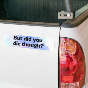 Para Coche Aunque, ¿Tuviste Diez Muertos? Pegatina rectangula