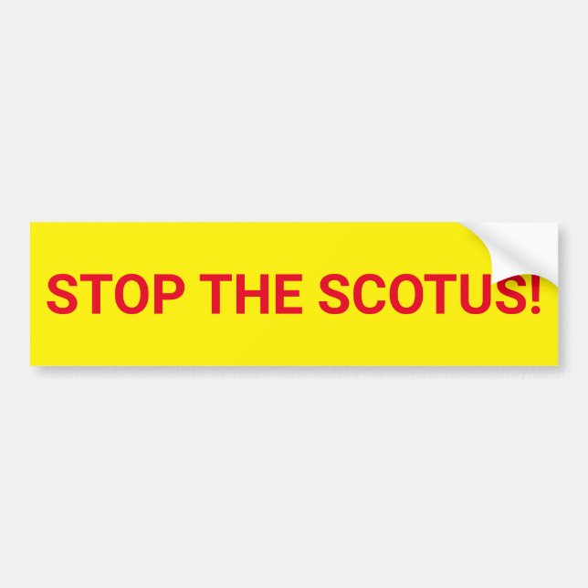 Para Coche DETENER LA pegatina del parachoques SCOTUS (Frente)