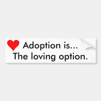 Para Coche La "adopción es… Pegatina de la opción cariñosa"
