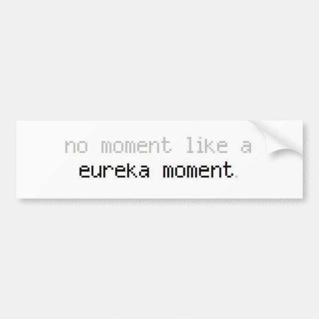 Para Coche Pegatina de Bumber del momento de Eureka (Frente)