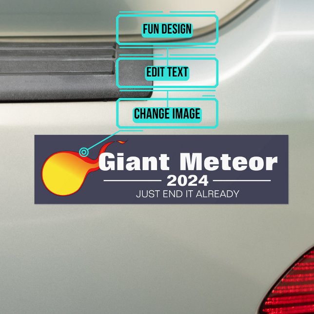 Para Coche Pegatina de parachoques Giant Meteor 2024 (If you feel that things haven't gotten much better, here is your chance to sport a new sticker.)