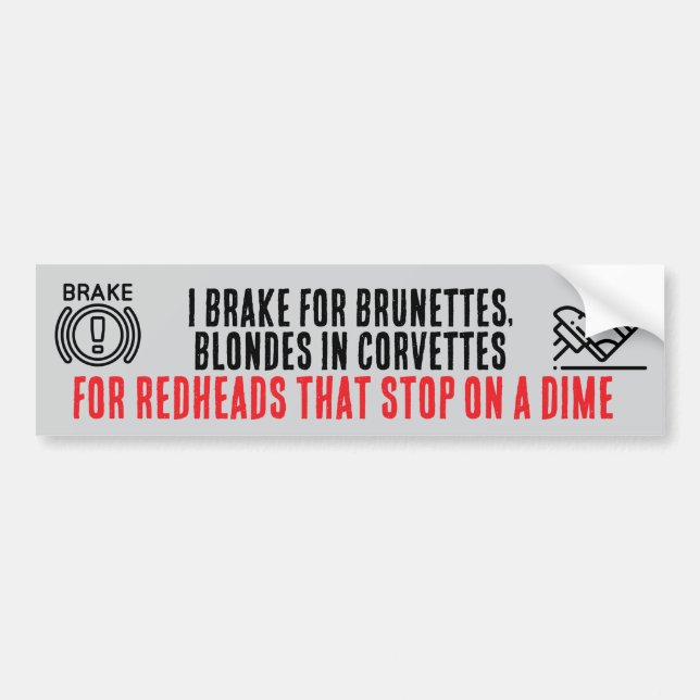 Para Coche Pegatina de parachoques I Brake For Brunettes (Frente)