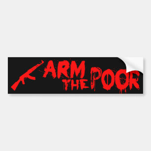 Para Coche Pegatina del parachoques "Arm The Poor"