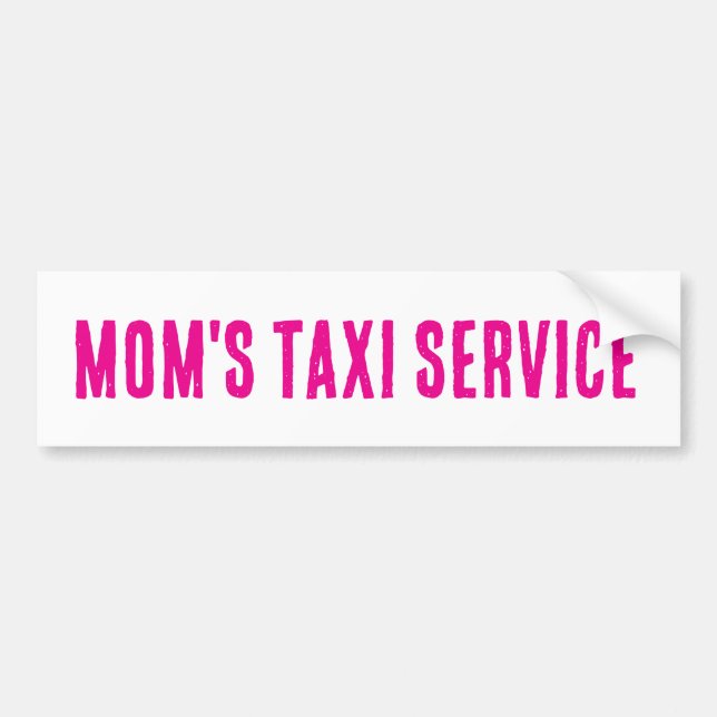 Para Coche Pegatina del parachoques del servicio TAXI de mamá (Frente)