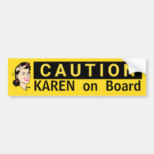 Para Coche PRECAUCIÓN Karen en el tablero de la pegatina del 