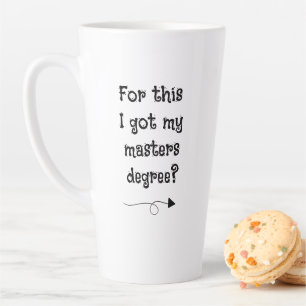 ¿Para Esto Obtuve Mi Máster? Taza de café latte