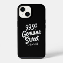 99,9% Dulce genuino.1% Funda de Badass