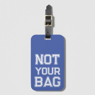 Para Maletas Azul lindo No tu bolso Gracioso Etiqueta de equipa