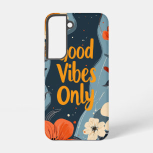 Para Samsung Galaxy S22 Funda de teléfono Good Vibes Only