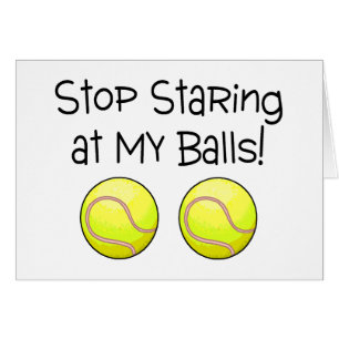 Pare el mirar fijamente mis pelotas de tenis de