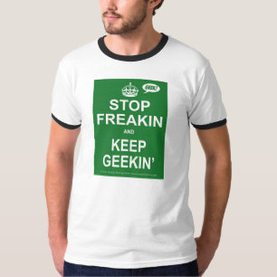 Pare Freakin y guarde la camiseta de Geekin