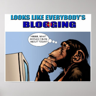 Parece que todos son Posters de blogueo