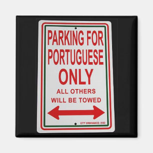 "Parqueando para imán del portugués solamente"