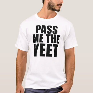 PÁSEME la camiseta de YEET