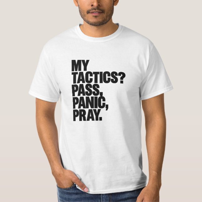 Pass Panic Pray Tee - Divertido Camisa de tácticas (Anverso)
