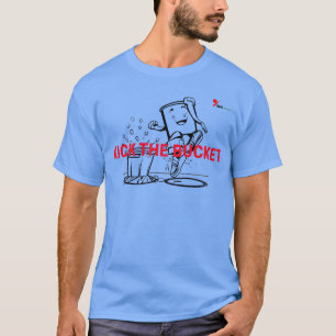 Patea el balde - ¡Literalmente! Camiseta
