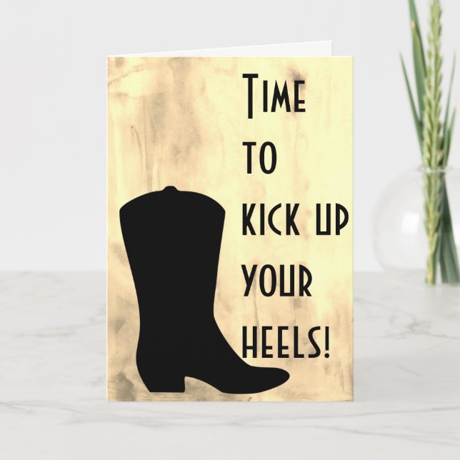 Patea tus botas - Tarjeta de cumpleaños de Cowboy (Anverso)