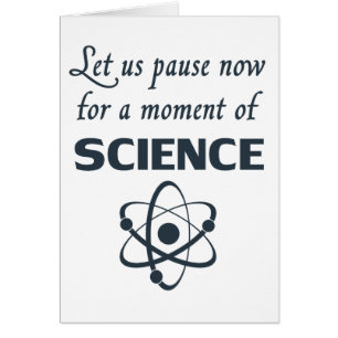 Pausa por un momento de ciencia