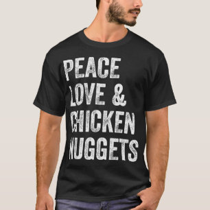 Paz Amor Y Nuggets De Pollo - Camiseta Para Amante