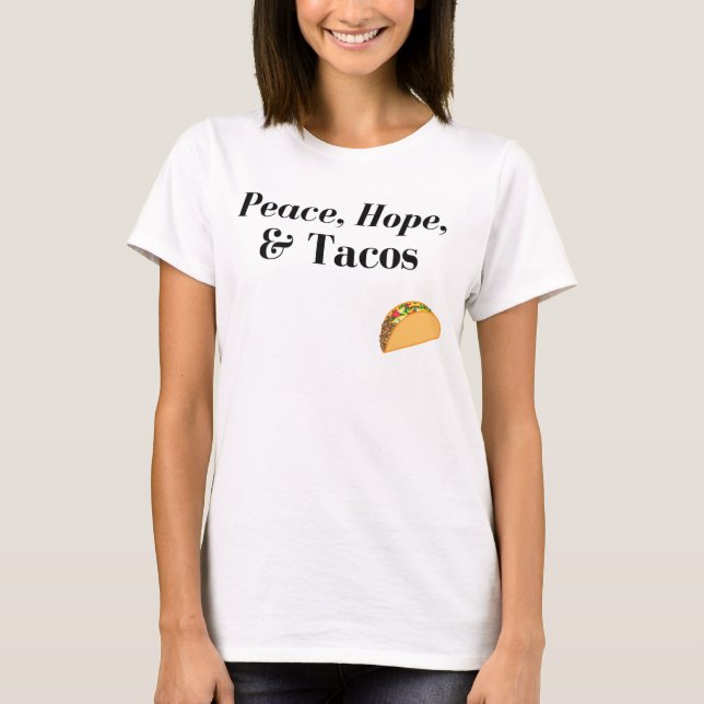 Paz, esperanza, y camisa del Tacos (Anverso)