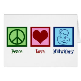 Peace Love Midwifery Cute Comadrona Card