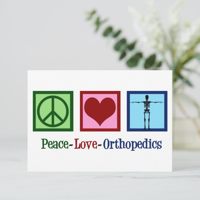 Peace Love Orthopedics Cute Orthopedist Card (Anverso de pie)