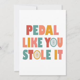 Pedal como tú lo robaste - Cíclica divertida
