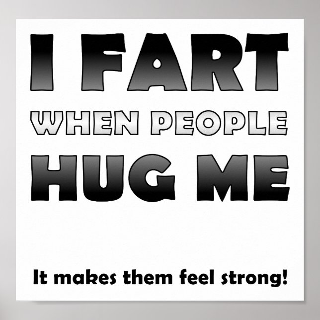 Pedo cuando la gente me abraza Póster divertido (Frente)