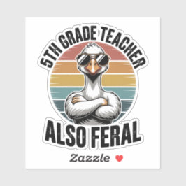 Pegatina 5th Grade Teacher Also Feral Funny Goose Retro