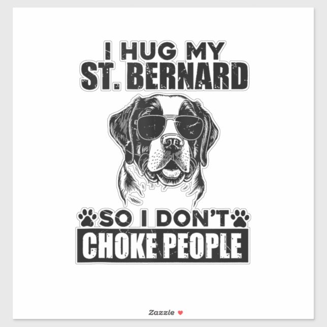 Pegatina Abrazo Mi St Bernard Para No Ahogar A La Gente Gra (Hoja)