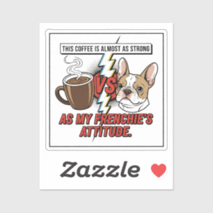 Pegatina Actitud divertida de Bulldog Francés vs Café estil