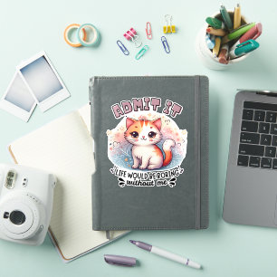 Pegatina Admítelo La Vida Sería Aburrida Regalo Divertido p