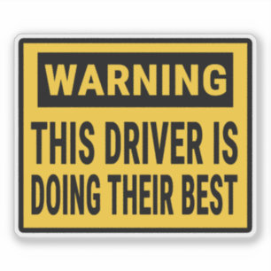 Pegatina Advertencia: Este conductor está haciendo lo mejor