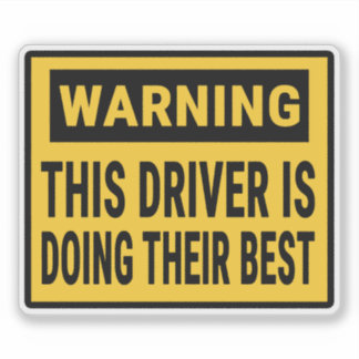 Pegatina Advertencia: Este conductor está haciendo lo mejor