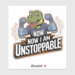Pegatina Ahora soy un inusitado y gracioso dinosaurio TRex