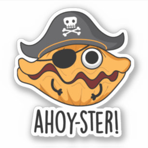 Pegatina Ahoy-ster Funny Pirate Oyster Pun