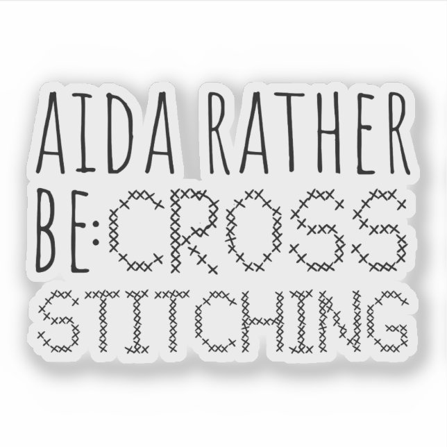 Pegatina Aida Rather Be Cross Stitching Fun (Anverso)