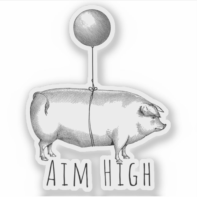 Pegatina Aim High Cute Pig and Balloon Inspirational (Anverso)