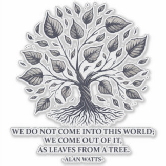Pegatina Alan Watts deja la vida - Cita mística del árbol