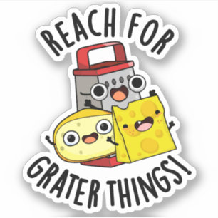 Pegatina Alcance Para Cosas Más Grandes Gratis Pun De Queso