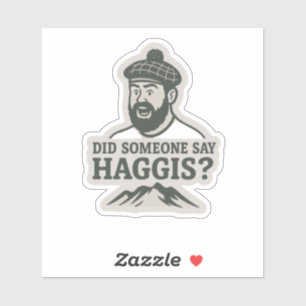 Pegatina ¿Alguien dijo haggis?