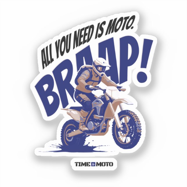 Pegatina All You Need Is Moto Sticker (Anverso)