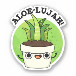 Pegatina Aloe-llujah Funny Aloe Vera Pun