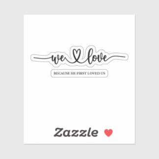 Pegatina Amamos Porque Primero Nos Amó