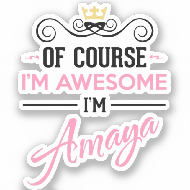 Pegatina Amaya Por supuesto que soy un nombre increíble (Anverso)