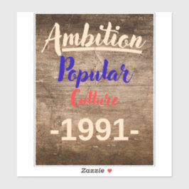 Pegatina Ambition: Popular Culture