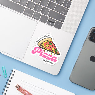 Pegatina Amigos van y vienen, pero la pizza es siempre dive