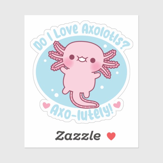 Pegatina Amo a Axolotls Axo-lutly Funny Pun (Hoja)