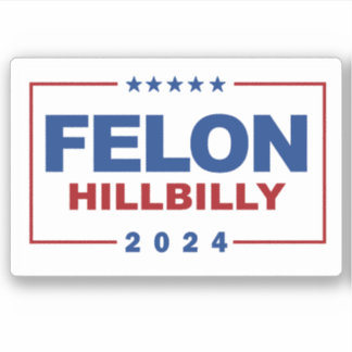 Pegatina Anti Trump Vance - Felon / Hillbilly 2024
