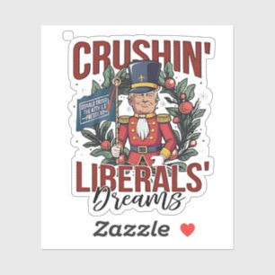 Pegatina Aplastando sueños de liberales Trump cascanueces N